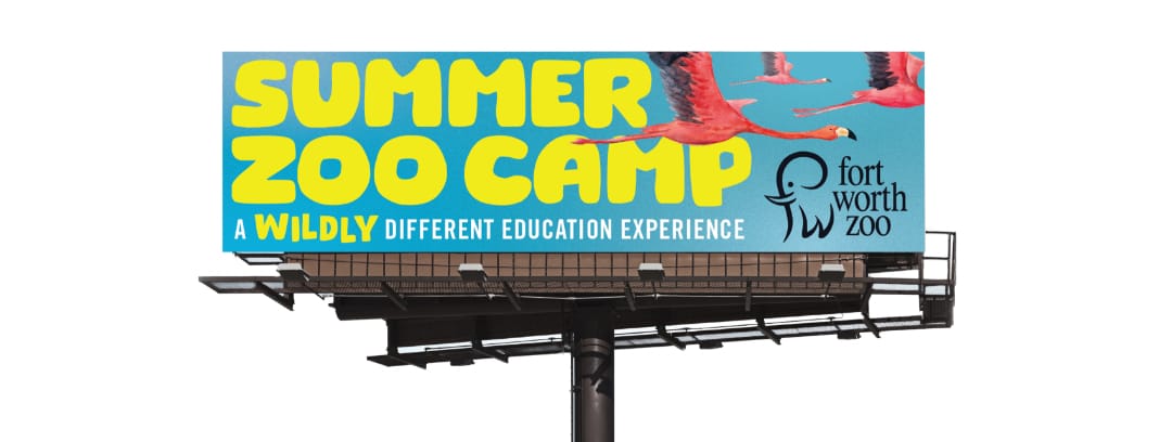 Fort Worth Zoo Summer Zoo Camp Billboard